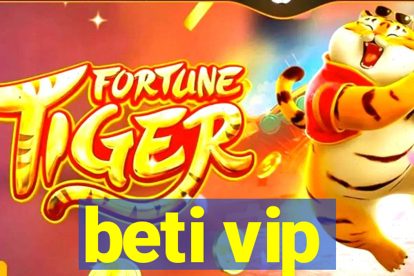 beti vip